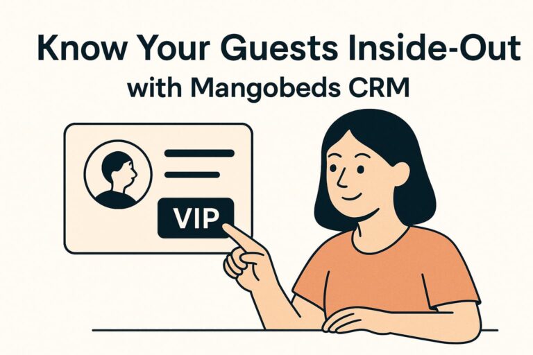 Know Your Guests Inside‑Out with Mangobeds CRM