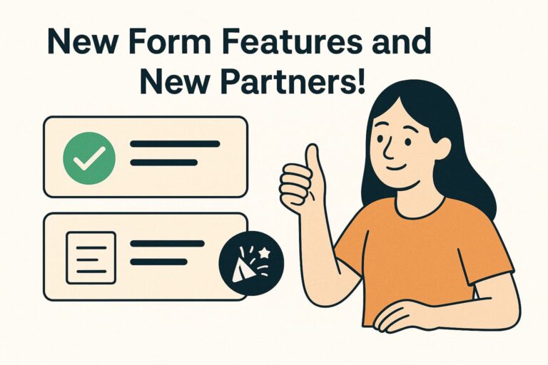 New Form features and New Partners!