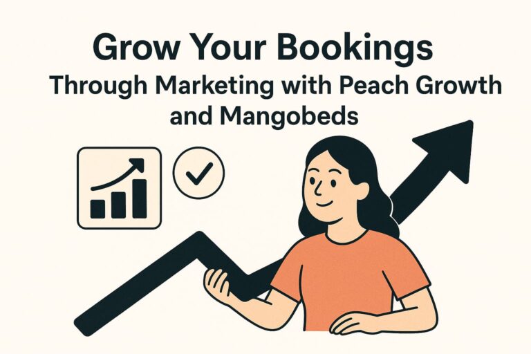 Grow Your Bookings Through Marketing with Peach Growth and Mangobeds