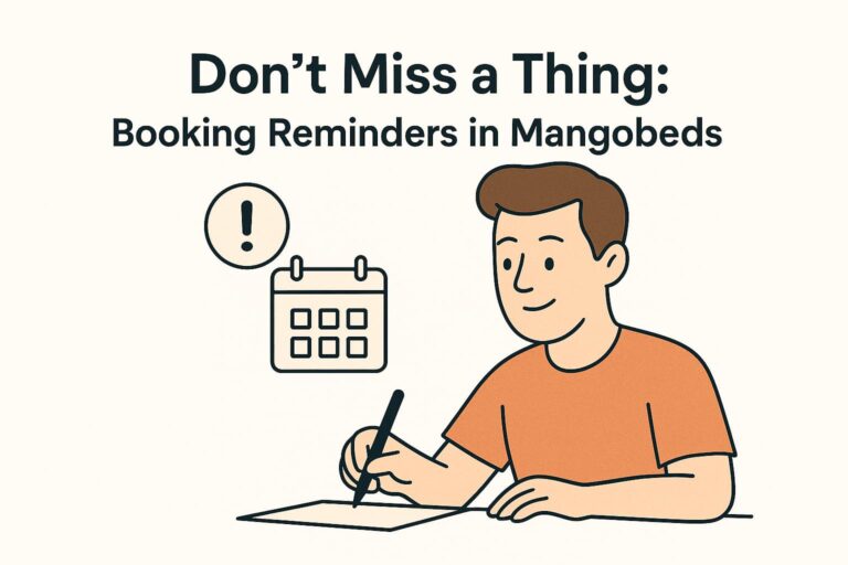 Don’t Miss a Thing: Booking Reminders in Mangobeds