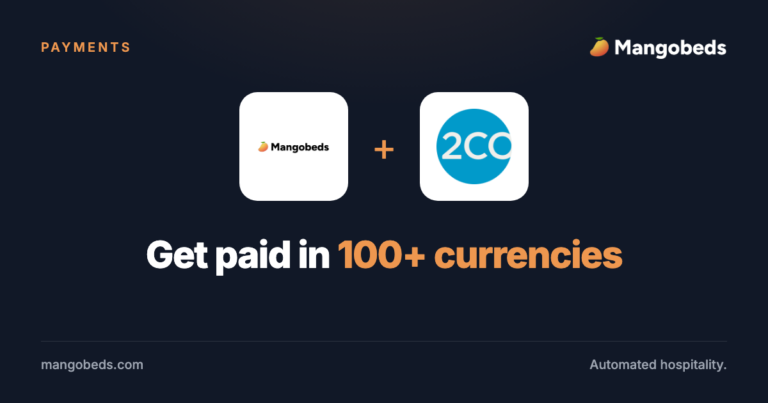 Get paid from anywhere in 100+ currencies with 2Checkout and Mangobeds
